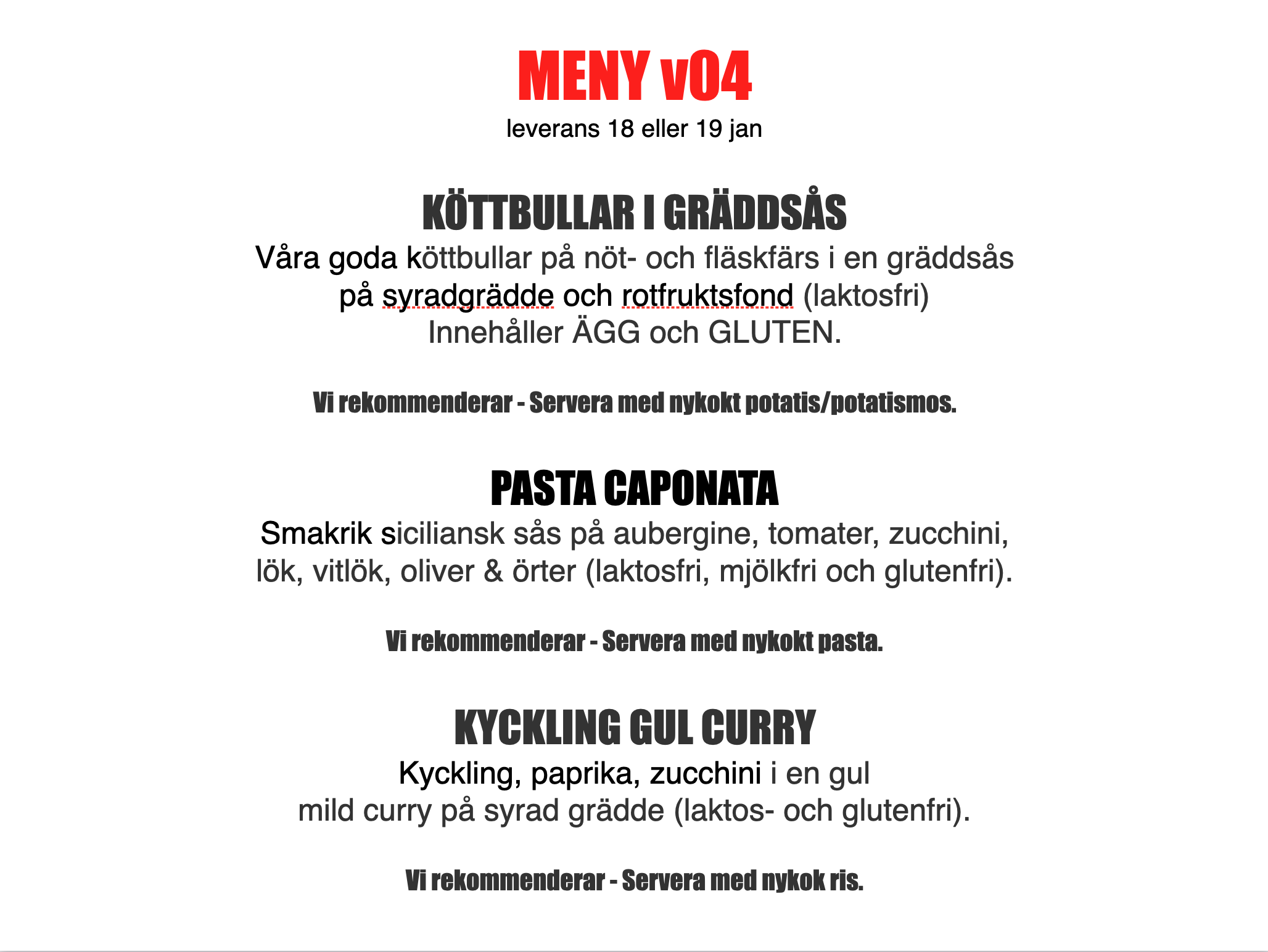 FÄRDIGLAGAD MIDDAG FRÅN GRUNDEN