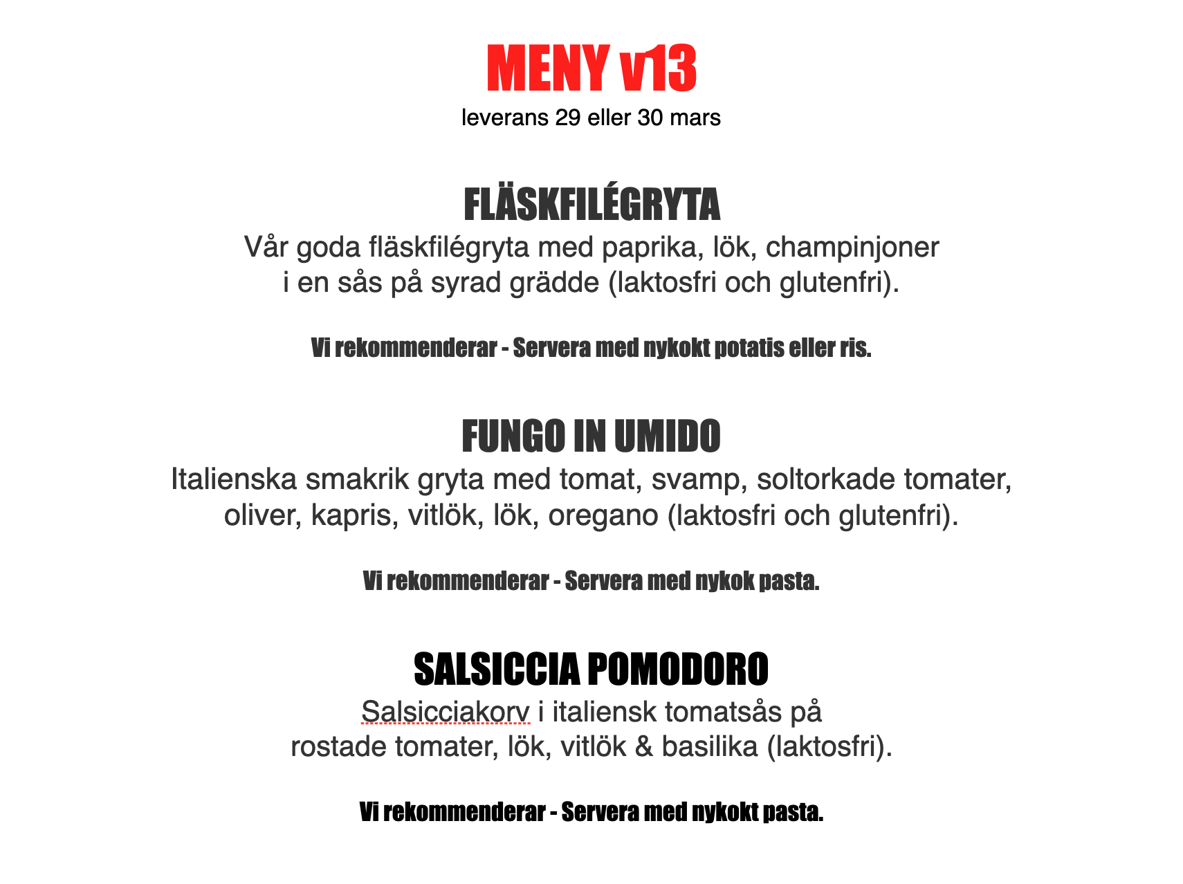 FÄRDIGLAGAD MIDDAG FRÅN GRUNDEN