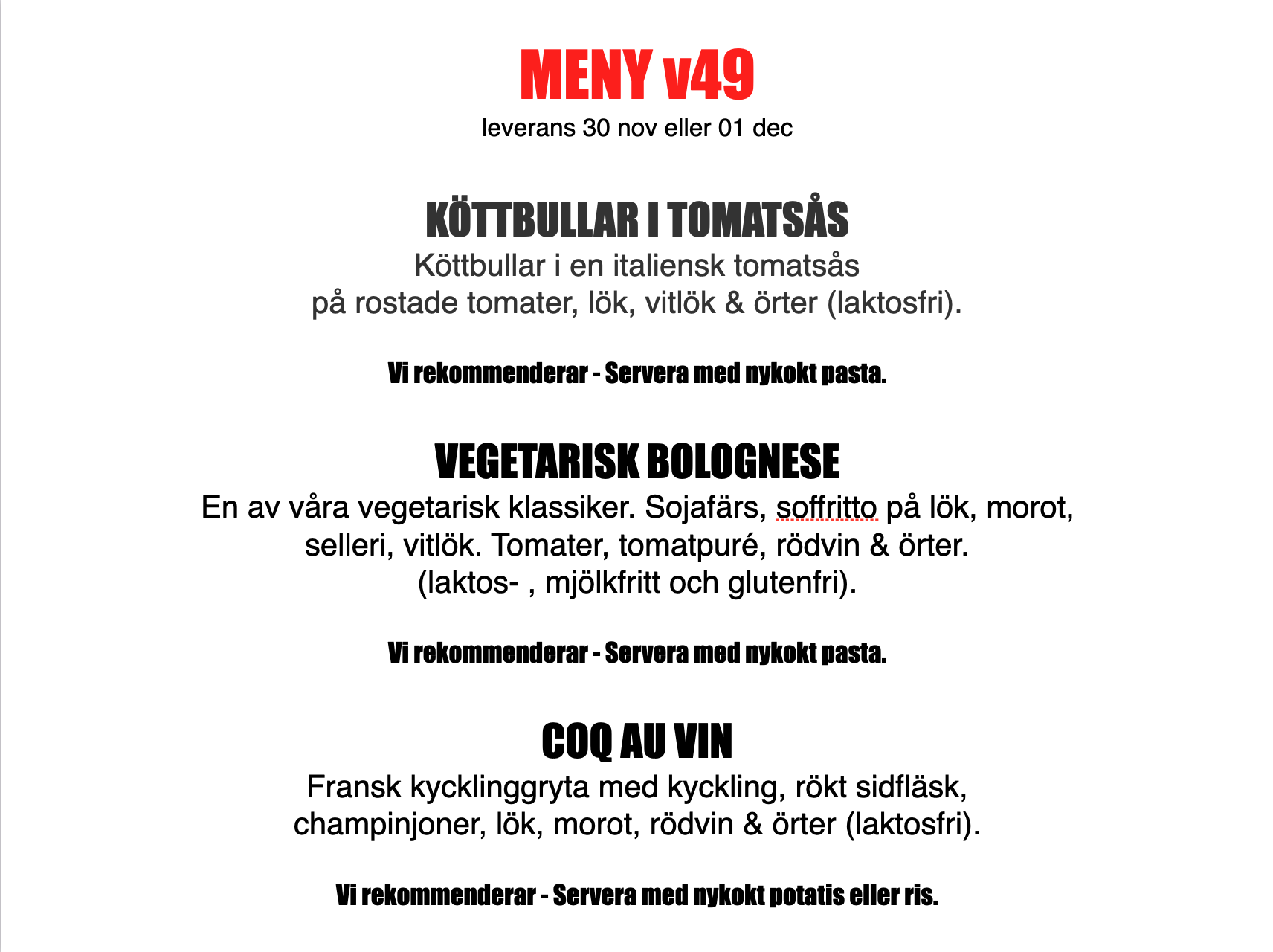 FÄRDIGLAGAD MIDDAG FRÅN GRUNDEN